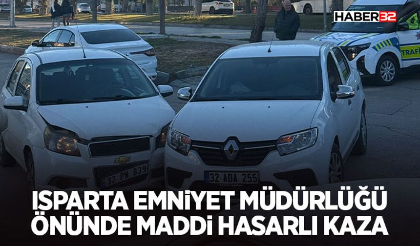 Isparta Emniyet Müdürlüğü Önünde Maddi Hasarlı Kaza