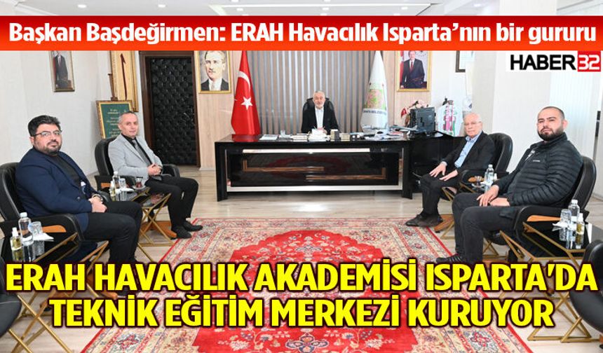 ERAH Havacılık Isparta'da Teknik Eğitim Merkezi kuruyor