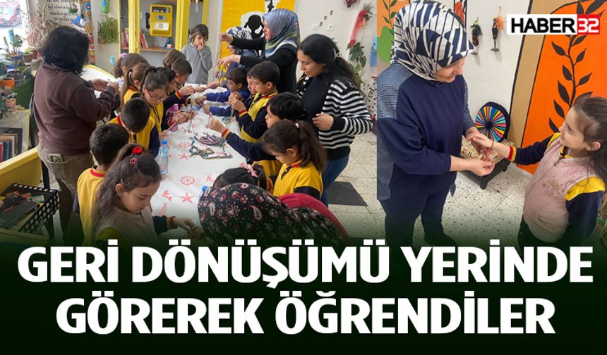 Geri Dönüşümü Yerinde Görerek Öğrendiler