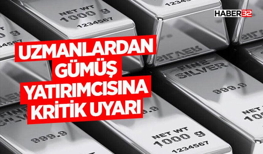 Uzmanlardan Gümüş Yatırımcısına Kritik Uyarı