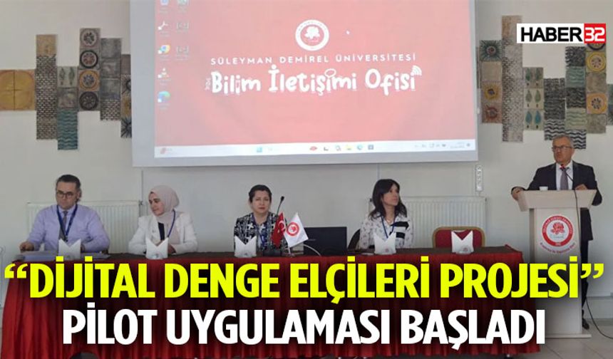 “Dijital Denge Elçileri Projesi” Pilot Uygulaması Başladı