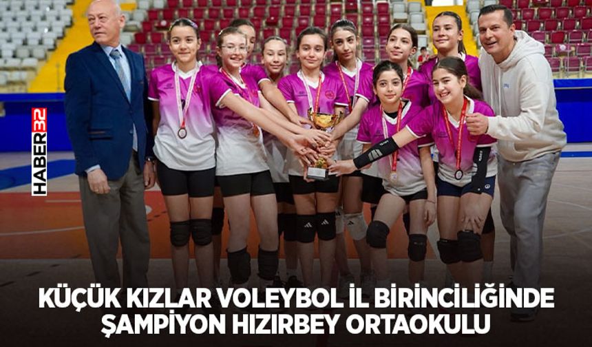 Küçük Kızlar Voleybol İl Birinciliğinde Şampiyon Hızırbey Ortaokulu