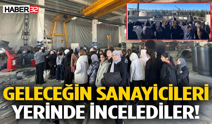 Geleceğin Sanayicileri Yerinde İncelediler!