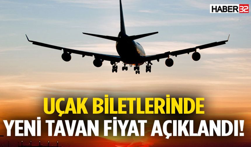 Uçak Biletlerinde Yeni Tavan Fiyat Açıklandı!
