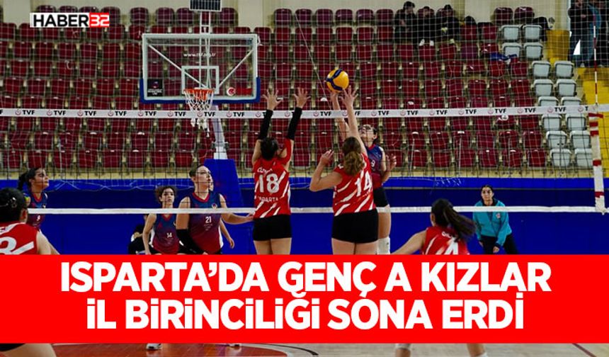 Isparta’da Genç A Kızlar İl Birinciliği Sona Erdi