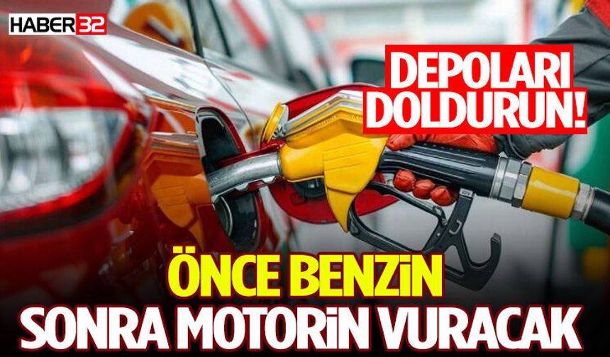 Depoları Doldurun! Önce Benzin Sonra Motorin Vuracak