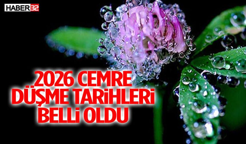 2026 Cemre Düşme Tarihleri Belli Oldu
