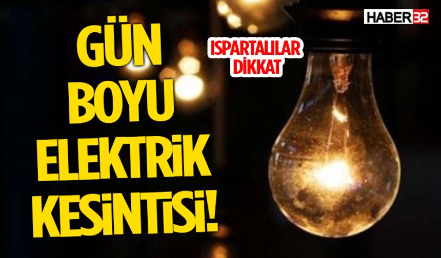Isparta’da Gün Boyu Elektrik Kesintisi Uyarısı: Hangi Bölgeler Etkilenecek?