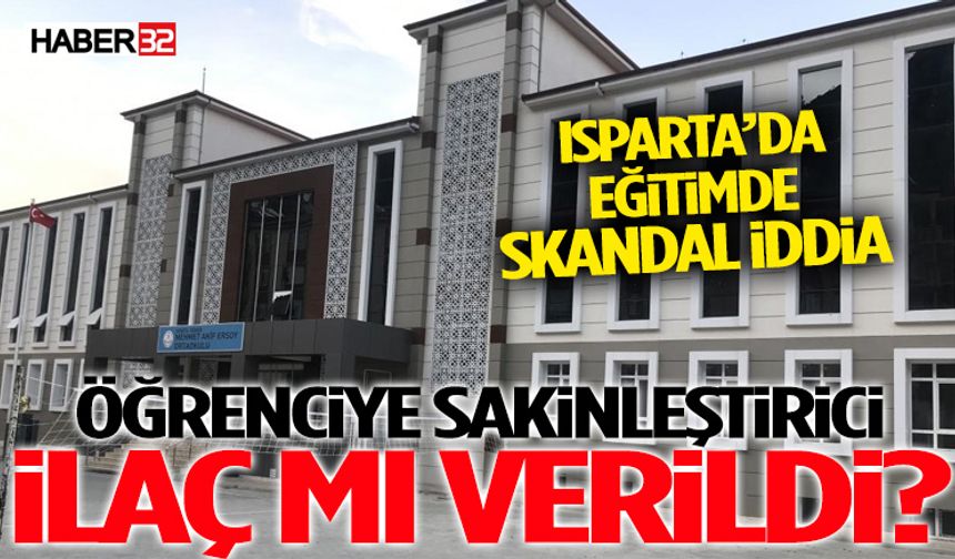 Skandal İddia “Öğrenciye Sakinleştirici İlaç Mı Verildi?”