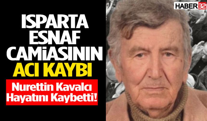 Isparta Esnaf Camiasının Acı Kaybı