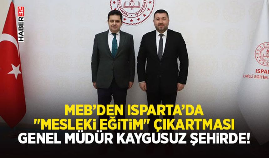 Meb’den Isparta’da "Mesleki Eğitim" Çıkartması