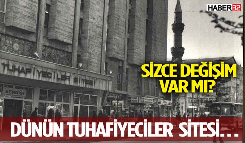 Dünün Tuhafiyeciler Sitesi:Sizce Değişim Var Mı?