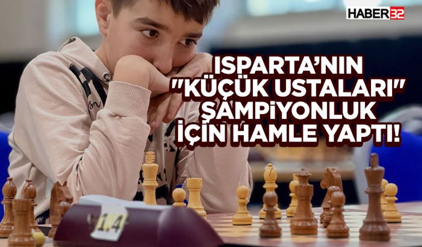 Isparta’nın "Küçük Ustaları" Şampiyonluk İçin Hamle Yaptı!