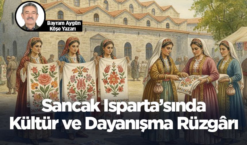 Sancak Isparta’sında Kültür ve Dayanışma Rüzgârı