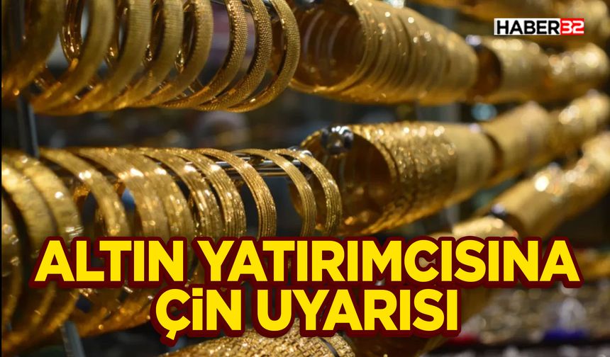 Altın Yatırımcısına "Çin" Uyarısı