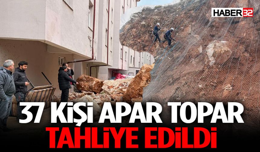 37 Kişi Apar Topar Tahliye Edildi