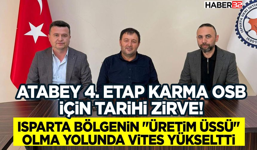Atabey 4. Etap Karma OSB İçin Tarihi Zirve!
