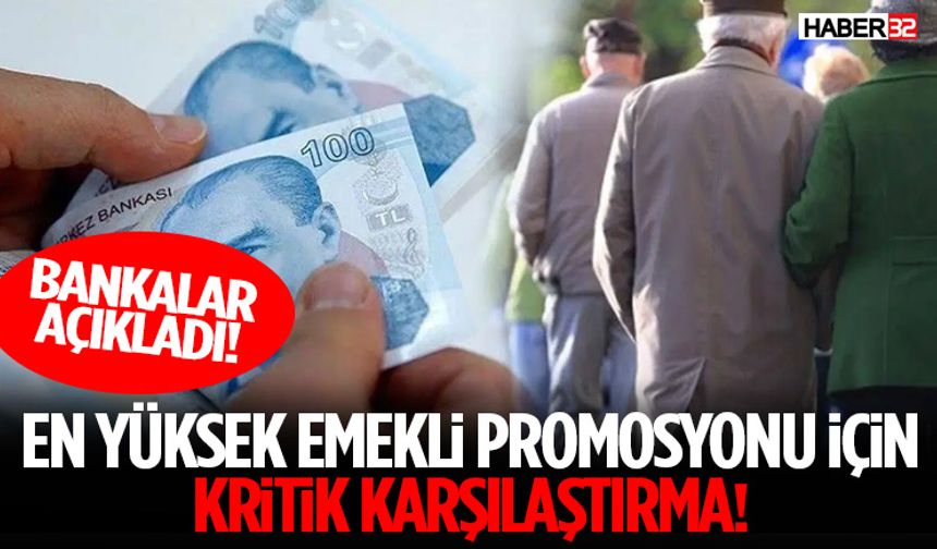 En Yüksek Emekli Promosyonu İçin Kritik Karşılaştırma!