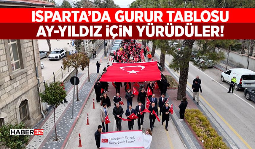 Isparta’da Gurur Tablosu: Ay-Yıldız İçin Yürüdüler!