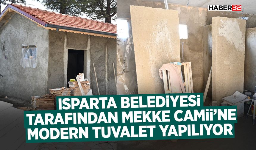 sparta Belediyesi tarafından Mekke Camii’ne Modern Tuvalet Yapılıyor