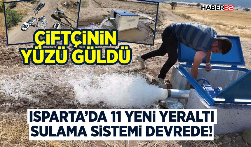 Isparta’da 11 Yeni Yeraltı Sulama Sistemi Devrede!