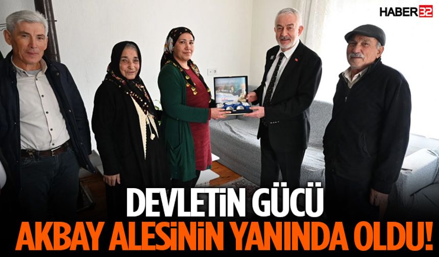Devletin Gücü Akbay Ailesinin Yanında Oldu!