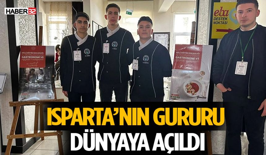 Isparta’nın Gururu Dünyaya Açıldı