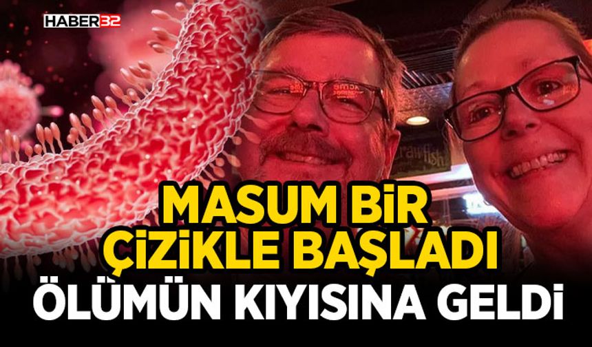 Masum Bir Çizikle Başladı, ölümün kıyısına geldi