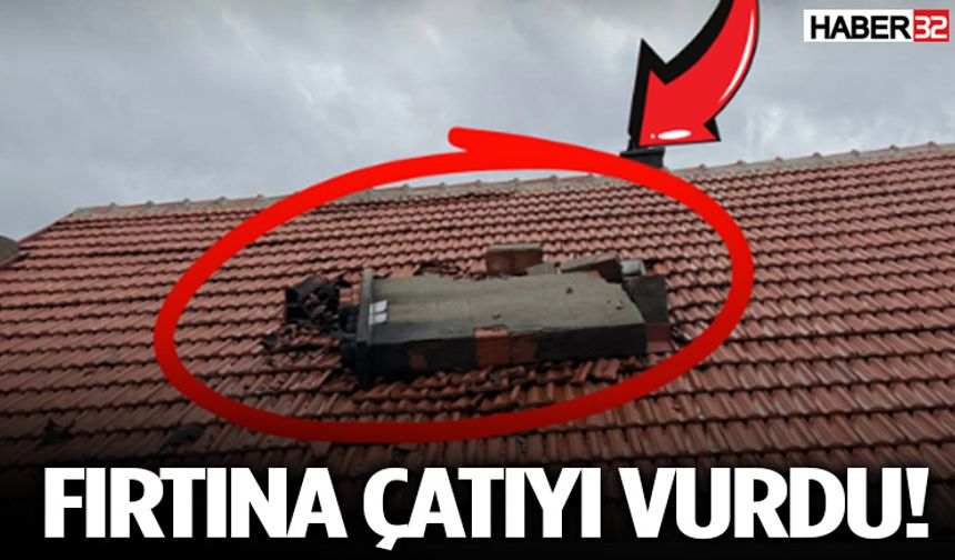 Fırtına Çatıyı Vurdu!