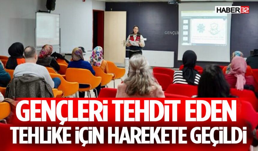Gençleri Tehdit Eden Tehlike İçin Harekete Geçildi