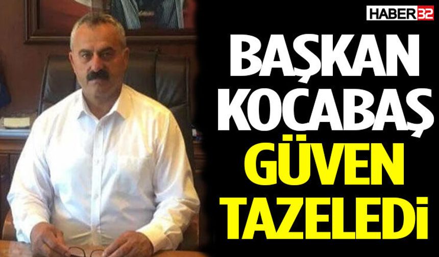 Başkan Kocabaş Güven Tazeledi