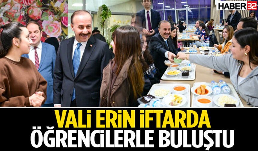 Vali Erin İftarda Öğrencilerle Buluştu