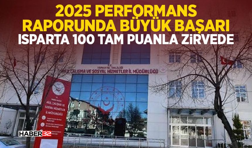2025 Performans Raporunda Büyük Başarı: Isparta 100 Tam Puanla Zirvede