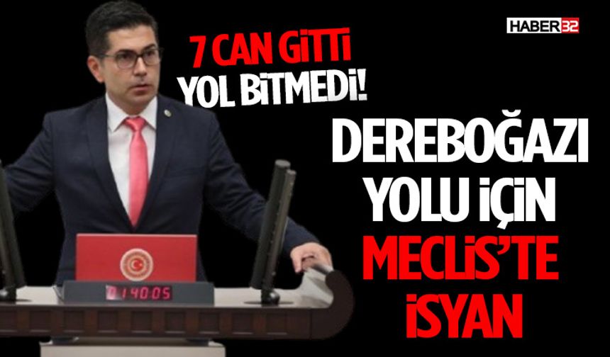 7 Can Gitti Yol Bitmedi! Dereboğazı Yolu İçin Meclis’te İsyan