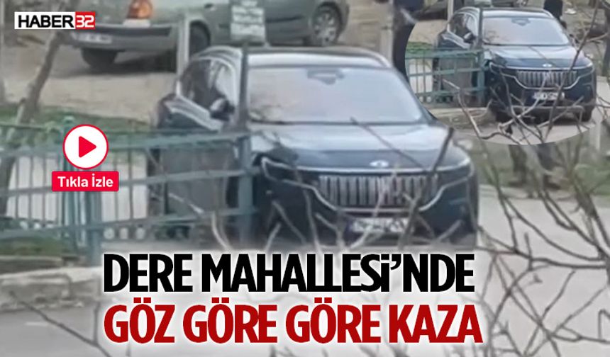 Dere Mahallesi’nde Göz Göre Göre Kaza