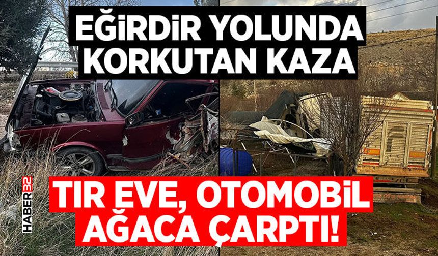 Tır Eve, Otomobil Ağaca Çarptı!