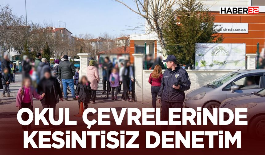 Okul Çevrelerinde Kesintisiz Denetim