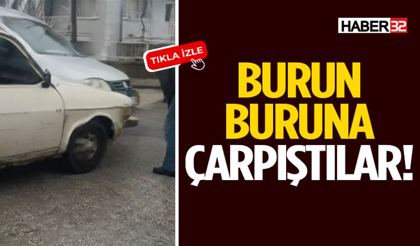 Yürekler Ağza Geldi Burun Buruna Çarpıştılar!