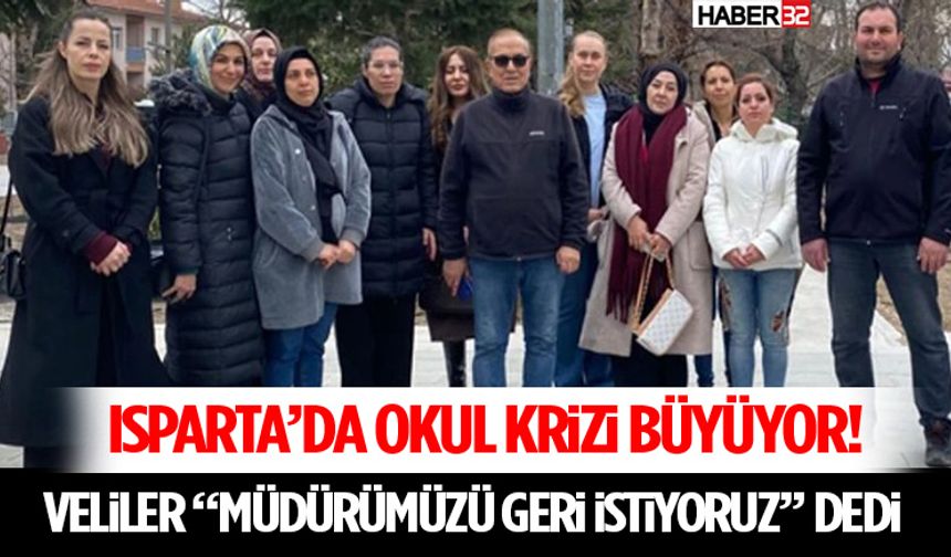 Isparta’da Okul Krizi Büyüyor: Veliler “Müdürümüzü Geri İstiyoruz” Dedi