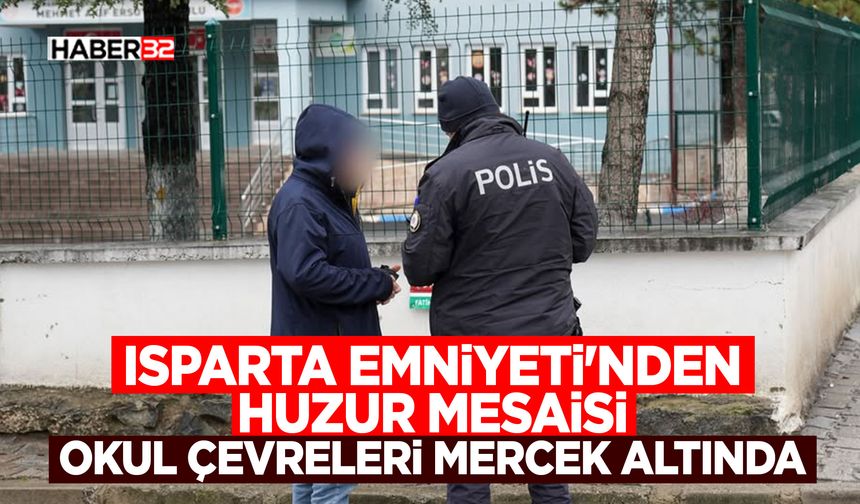 Isparta Emniyeti’nden "Huzur" Mesaisi