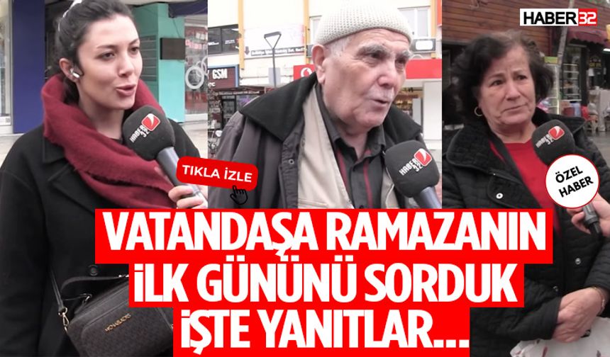 Vatandaşa Ramazanın İlk Gününü Sorduk İşte Yanıtlar...