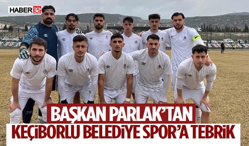 Başkan Parlak’tan Keçiborlu Belediye Spor’a Tebrik