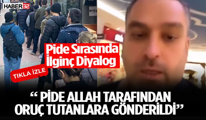 Pide Sırasında İlginç Diyalog Tartışma Konusu Oldu!