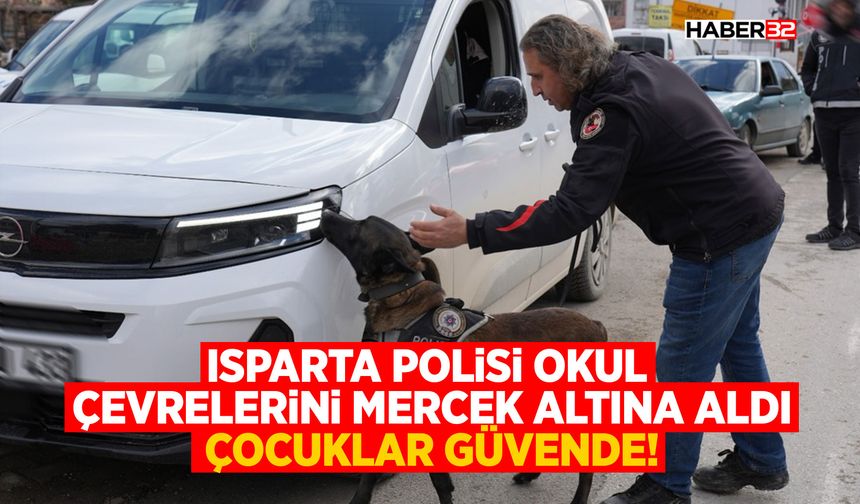 Isparta Polisi Okul Çevrelerini Mercek Altına Aldı: Çocuklar Güvende!