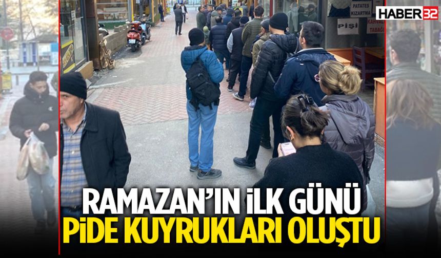 Ramazan’ın İlk Günü Pide Kuyrukları Oluştu