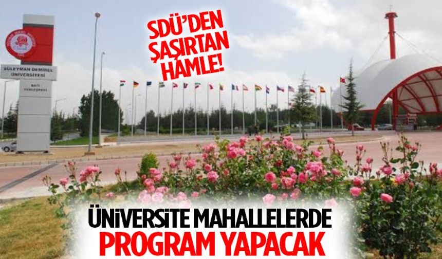 Sdü’den Şaşırtan Hamle Üniversite Mahallelerde Program Yapacak