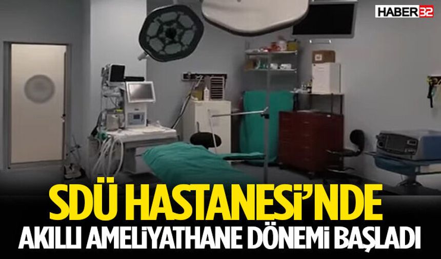 SDÜ Hastanesi’nde Akıllı Ameliyathane Dönemi Başladı