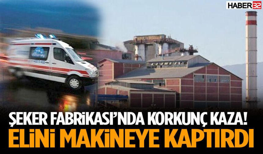 Komşu’da Korkunç Kaza! Elini Makineye Kaptırdı