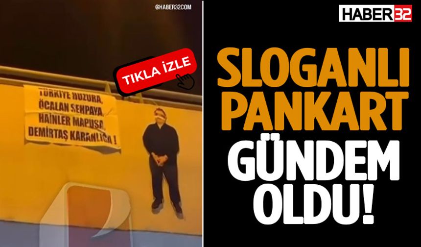 Sloganlı Pankart Gündem Oldu!
