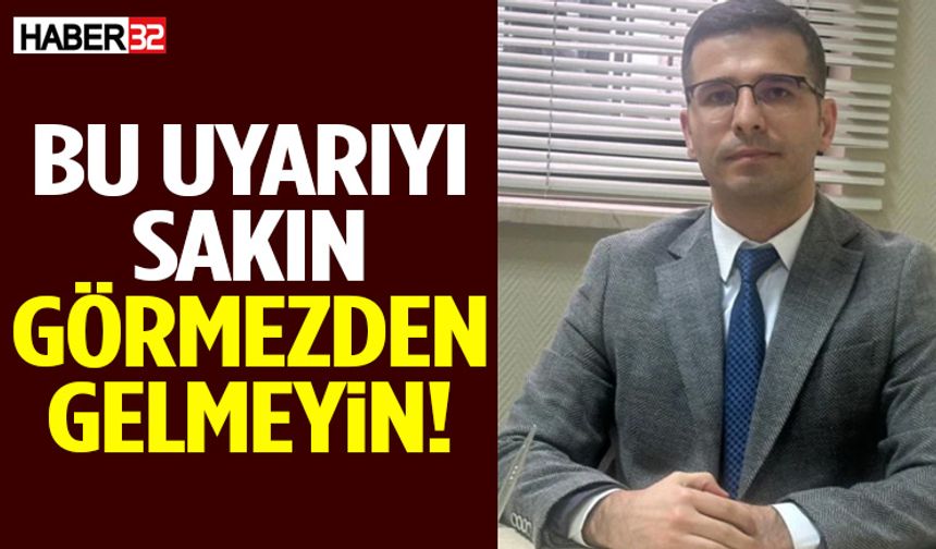 Bu Uyarıyı Sakın Görmezden Gelmeyin!